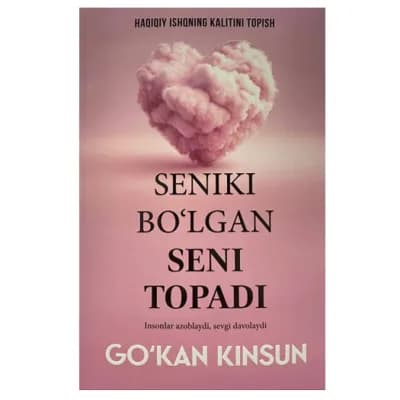 Seniki bo'lgan seni topadi — Go'kan Kinsun